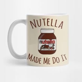 Nutella Made Me Do It Mug